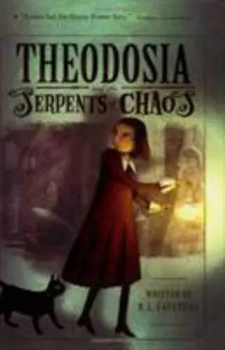 Theodosia and the Serpents of Chaos by Lafevers, R. L.