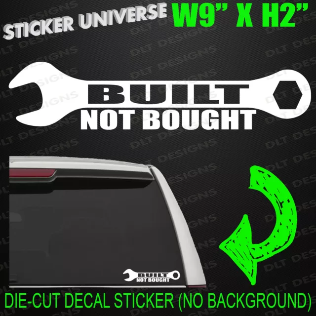 Built Not Bought Wrench Car Window Decal Bumper Sticker Mechanic Tuner JDM 0604