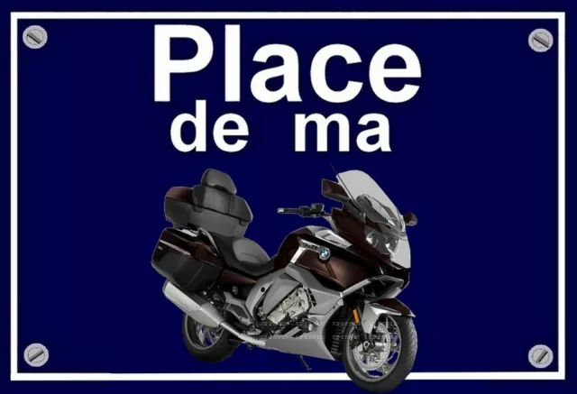 plaque " PLACE DE MA BMW K 1600 GTL élégance   " ( 22 cm x 15 cm x 3 mm )