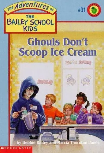 Ghouls Don't Scoop Ice Cream; The Adventure- 0590258192, Debbie Dadey, paperback