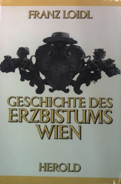 Geschichte des Erzbistums Wien. Loidl, Franz: