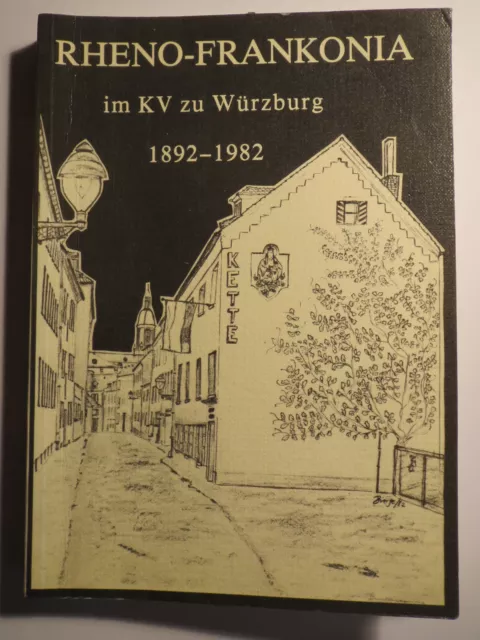 KStV Rheno-Frankonia Würzburg - Geschichte 1892-1982 + Tannenberg Königsberg