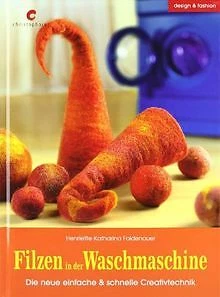 Filzen in der Waschmaschine: Die neue einfache & schnell... | Buch | Zustand gut