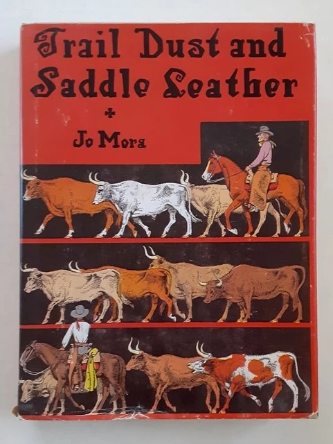 Trail Dust and Saddle Leather  Jo Mora  1994  cowboy culture