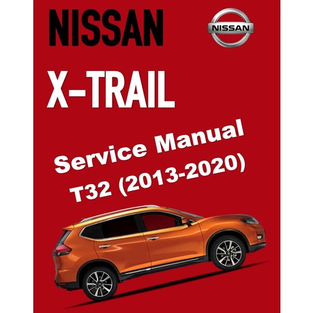 NISSAN XTRAIL X-TRAIL T32 2013-2016 SERVICE MANUAL 4X4DOWNLOAD