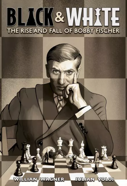 Black and White The Rise and Fall of Bobby Fischer Julian Voloj Buch Gebunden
