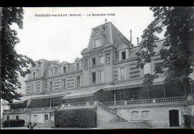POUGUES-les-EAUX (58) SPLENDID HOTEL facade, shot early 1900