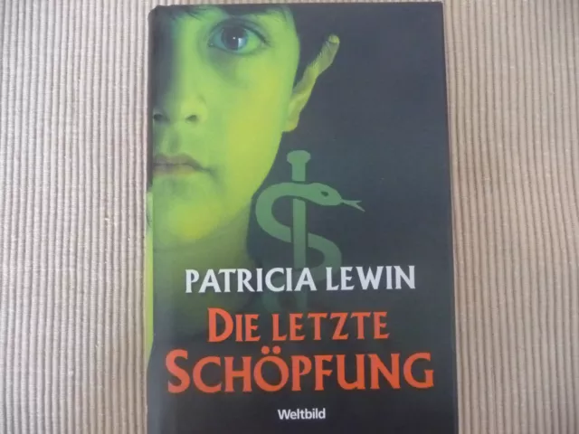 Die letzte Schöpfung von Patricia Lewin