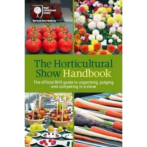 The Horticultural Show Handbook: The Official RHS Guide - Spiral-bound NEW Royal