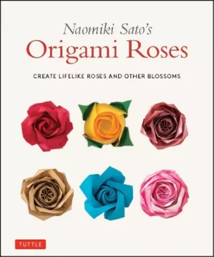 Naomiki Sato Naomiki Sato's Origami Roses (Taschenbuch) (US IMPORT)