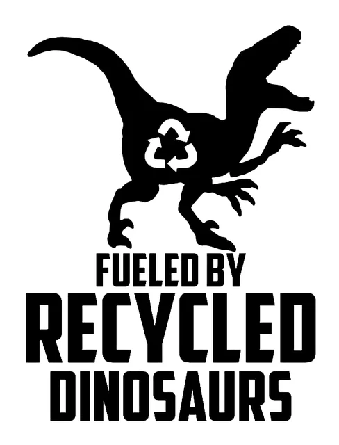 Fueled By Recycled Dinosaurs Vinyl Decal, Recycle Dino Fuel Decal, Di - Foto 4