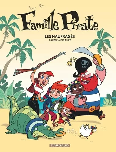 Famille Pirate - Tome 1 - Les Naufragés