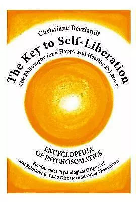 The Key to Self-Liberation: Encyclopedia of Psychosomatics Fundamental ...