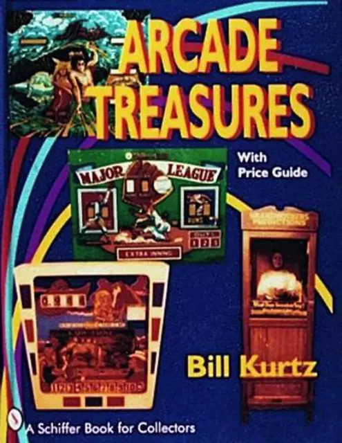 Arcade Treasures by Bill Kurtz (English) Hardcover Book