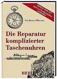 Die Reparatur komplizierter Taschenuhren von Hillma... | Buch | Zustand sehr gut