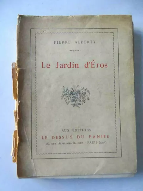 Livre Pierre Alberty le jardin d'Eros (numéroté) éditions le dessus du panier