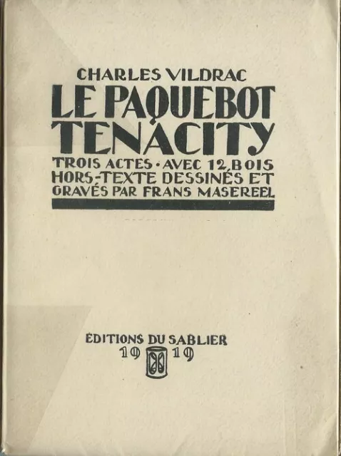 Eo N° Hc Signée Éditeur Frans Masereel + Charles Vildrac Le Paquebot Tenacity