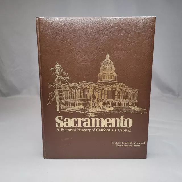 Sacramento A Pictorial History Of Californias Capital Mims 1981 Padded HC Ltd Ed