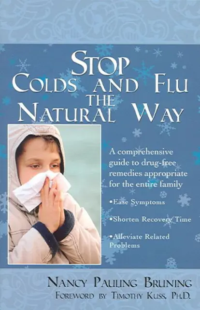 Stop Colds & Flu the Natural Way: A Comprehensive Guide to Drug-Free Remedies Ap