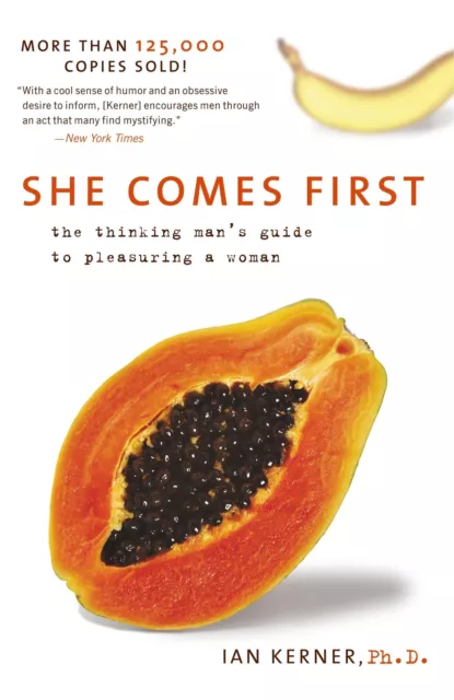 She Comes First | The Thinking Man's Guide to Pleasuring a Woman | Ian Kerner