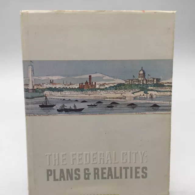 The Federal City : Plans and Realities -The History Washington D.C. Gutheim 1976