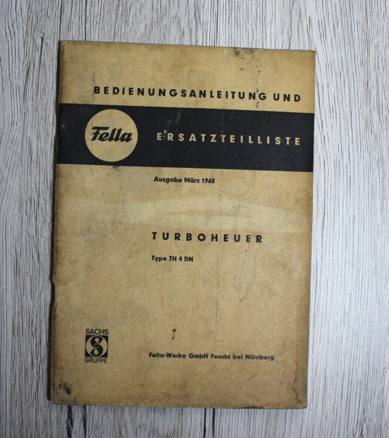 Original Fella Bedienungsanleitung und Ersatzteilliste Turboheuer TH4DN