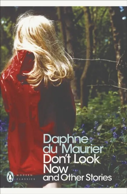 Dont Look Now and Other Stories by Daphne Du Maurier  NEW Book