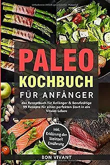 Paleo Kochbuch für Anfänger-Das Rezeptbuch für Anfäng... | Livre | état très bon