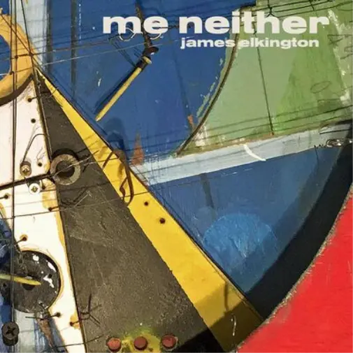 James Elkington Me Neither (Vinyl) 12" Album (US IMPORT)