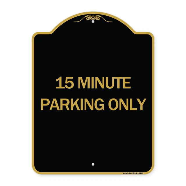 Designer Series - 15 Minute Parking Only Heavy Gauge Aluminum Architectural Sign