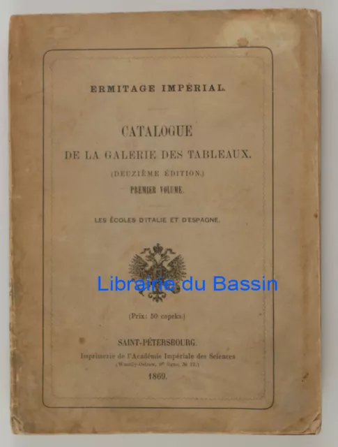 Catalogue Galerie des tableaux 1er Volume Les écoles d'Italie et d'Espagne 1869