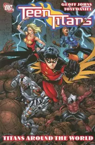 Teen Titans, Vol 6: Titans Around the World - Paperback By Geoff Johns - GOOD