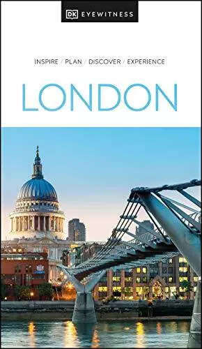DK Eyewitness London: inspire, plan, discover, experience (Travel Guide) By DK