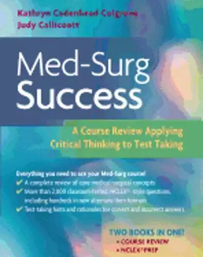 Med-Surg Success: Course Review Applying Critical Thinking to Test Taking: Used