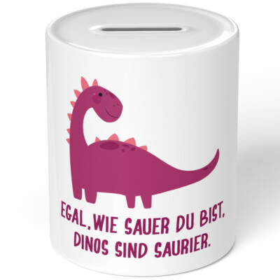Egal wie sauer du bist, Dinos sind saurier 10701002577