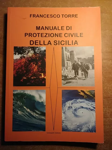 Francesco Torre MANUALE DI PROTEZIONE CIVILE DELLA SICILIA