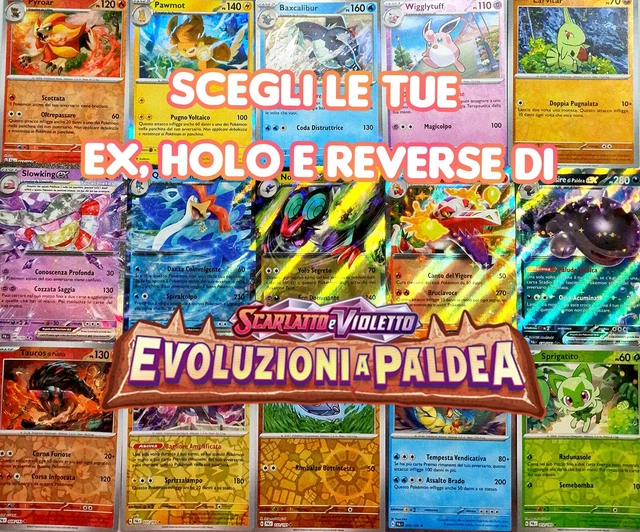 POKEMON EVOLUZIONI A Paldea Ex, Reverse e Holo Italiano | Completa il ...