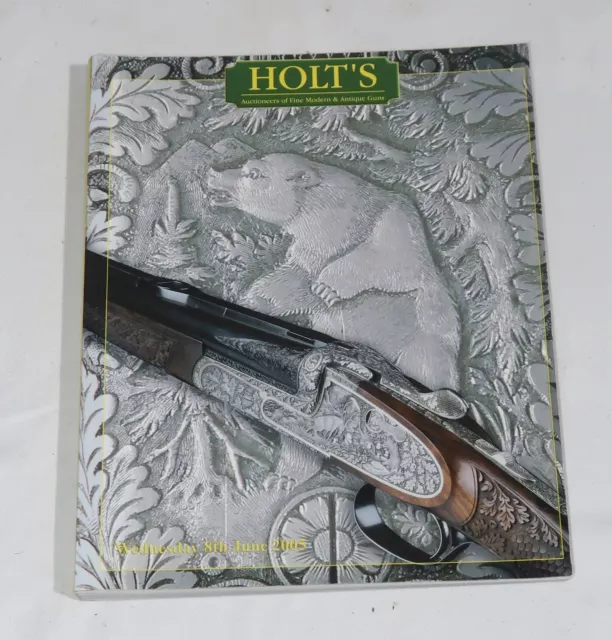 Holt’s Auction Catalogue June 2005 Auctioneers of Antique Guns