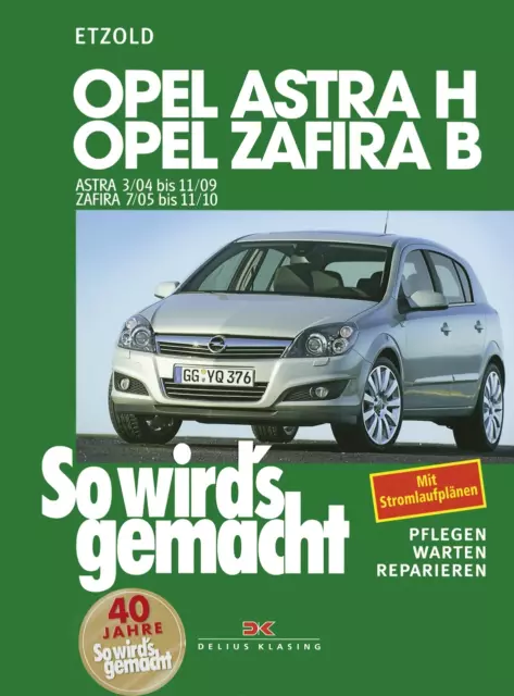 eBook Opel Astra H / Zafira B (2004-2010) Reparaturanleitung So wird`s gemacht