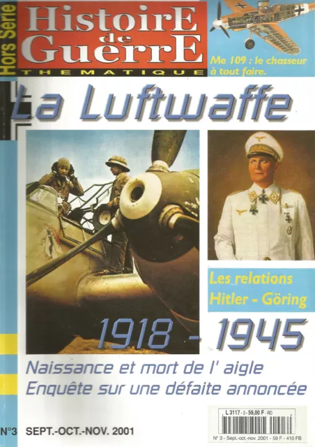 Histoire De Guerre Hs N°03 - La Luftwaffe 1918-1945 / Relations Hitler-Goring