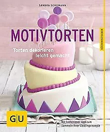 Motivtorten: Torten dekorieren leicht gemacht (GU Küc... | Livre | état très bon