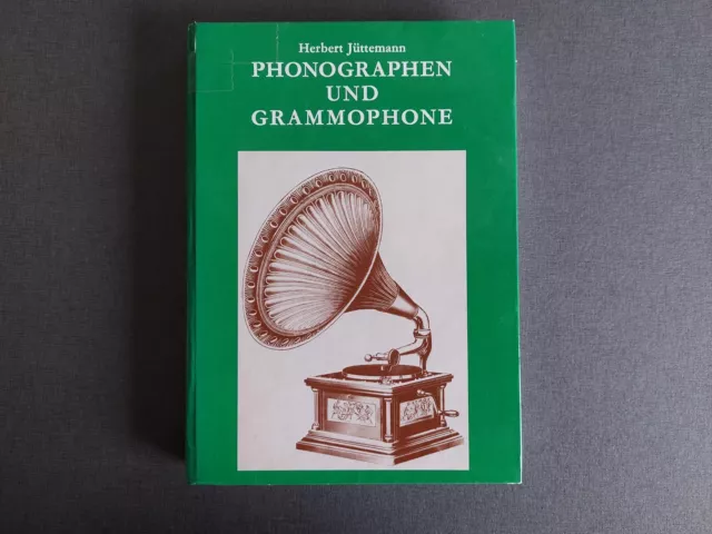 Herbert Jüttemann | Phonographen und Grammophone | Klinkhardt Verlag