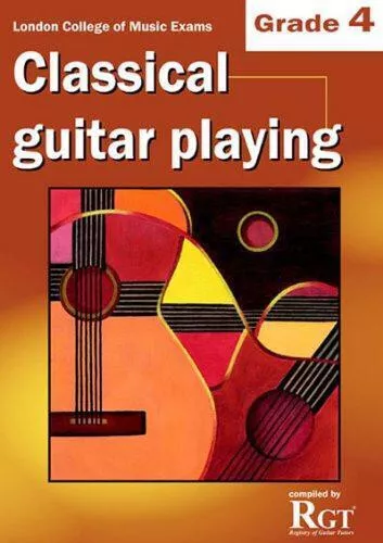 Classical Guitar Playing Music Book Grade 4 RGT LCM London College Exams - S143