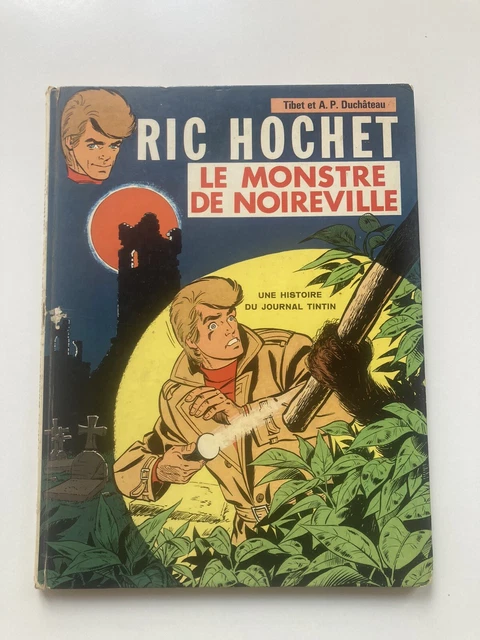 Ric Hochet T. 15, « Le monstre de Noireville» (Edition originale de 1972)