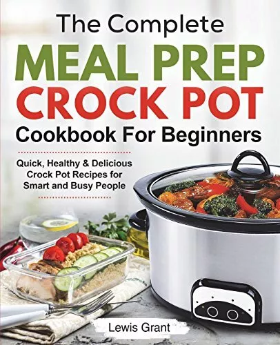 El libro de cocina completo de preparación de comidas para ollas de barro para principiantes: rápido, saludable y...