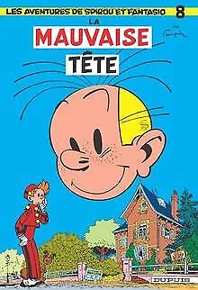 Spirou et Fantasio, tome 8 : La Mauvaise tête | Buch | Zustand sehr gut