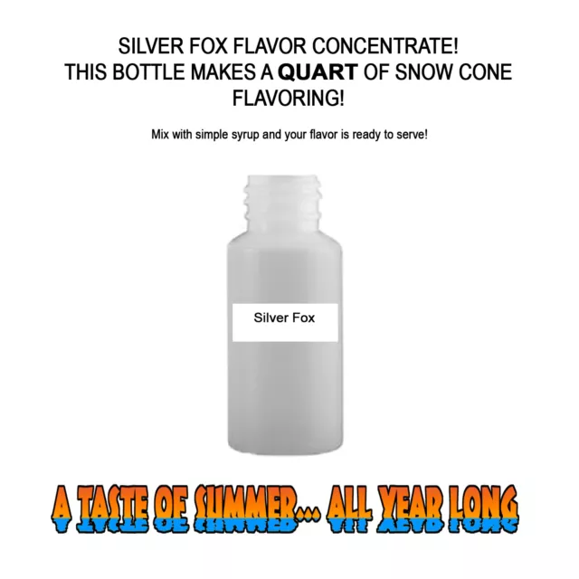 Silver Fox Mix Snow Cone/Shaved Ice Flavor Concentrate Makes 1 Quart