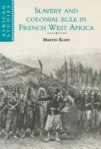 Slavery and Colonial Rule in French West Africa (African Studies). Klein<|