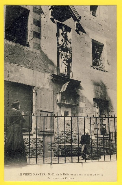 cpa 44 - OLD NANTES Notre-Dame de la DELIVRANCE rue des CARMES woman in prayer