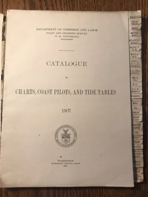 “1907”  ￼Catalog of charts, coast pilots, and the tide tables By Commerce￼ Dept.